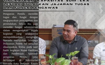 Tingkatkan Kapasitas SDM, Eka Lestari ingatkan Jajaran Tugas dan Fungsi Pengawas 