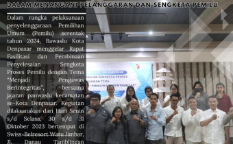Fasilitasi dan Pembinaan Penyelesaian Sengketa. Putra Wiratma: Marwah Bawaslu Terletak Pada Kemampuan Dalam Menangani Pelanggaran dan Sengketa Pemilu