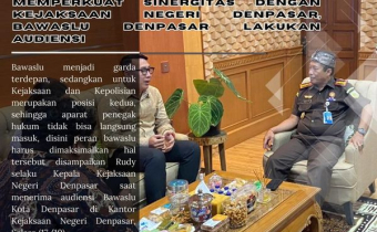 Memperkuat sinergitas dengan Kejaksaan Negeri Denpasar, Bawaslu Denpasar lakukan Audiensi